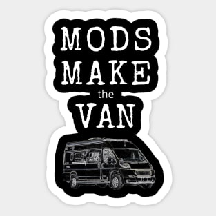 Mods Make the Van Sticker
